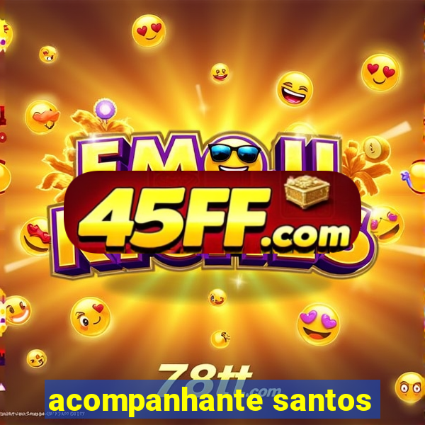 acompanhante santos